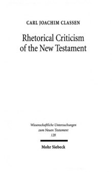 Rhetorical Criticism of the New Testament (Wissenschaftliche Untersuchungen zum Neuen Testament 128)  