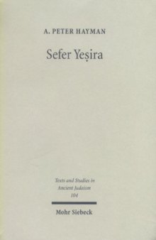 Sefer Yeṣira: Edition, Translation and Text-critical Commentary (Texts and Studies in Ancient Judaism 104)
