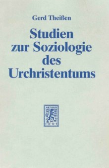 Studien zur Soziologie des Urchristentums, 3. Auflage (Wissenschaftliche Untersuchungen zum Neuen Testament 19)  