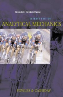 Instructor's Solutions Manual to Accompany Analytical Mechanics, (7th Edition)    