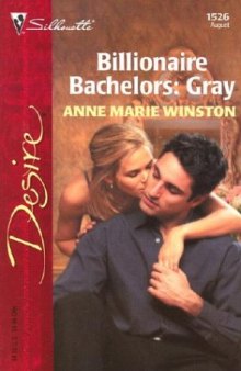 Billionaire Bachelors: Gray (Silhouette Desire)