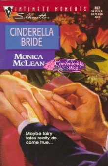 Cinderella Bride (Conveniently Wed) (Silhouette Intimate Moments, No 852)