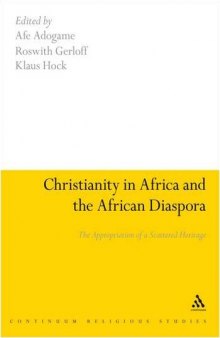 Christianity in Africa and the African diaspora: the appropriation of a scattered heritage