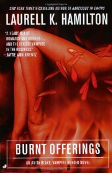 Burnt Offerings (Anita Blake, Vampire Hunter, Book 7)  
