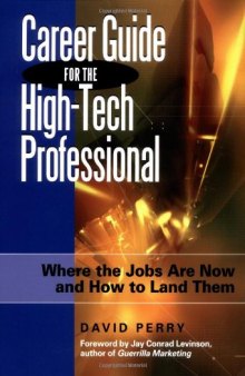 Career guide for the high-tech professional: where the jobs are now and how to land them