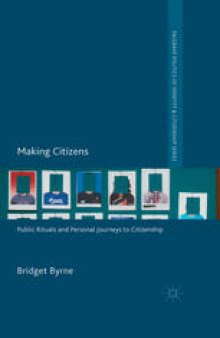 Making Citizens: Public Rituals and Personal Journeys to Citizenship