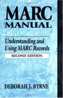MARC Manual: Understanding and Using MARC Records