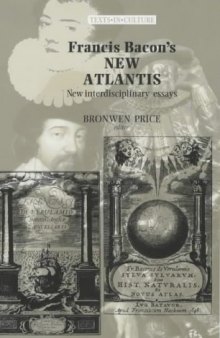 Francis Bacon's the New Atlantis: New Interdisciplinary Essays