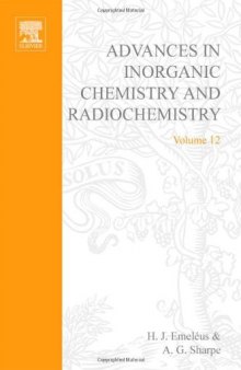 Advances in Inorganic Chemistry and Radiochemistry, Vol. 12