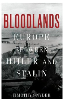 Bloodlands: Europe Between Hitler and Stalin  