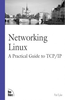 Networking Linux: A Practical Guide to TCP IP
