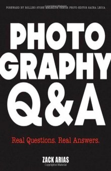 Photography Q&A: Real Questions. Real Answers.