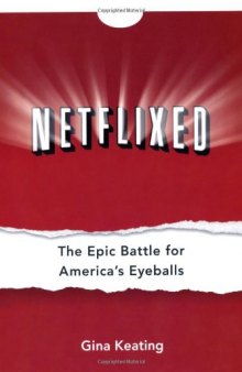 Netflixed: The Epic Battle for America's Eyeballs