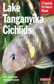 Lake Tanganyika Cichlids (Complete Pet Owner's Manual)