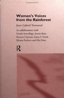Women's Voices From the Rainforest (International Studies of Women and Place)
