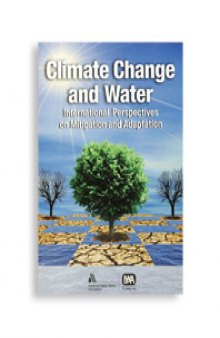 Climate change and water : international perspectives on mitigation and adaptation