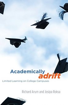 Academically adrift : limited learning on college campuses