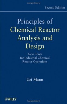 Principles of Chemical Reactor Analysis and Design New Tools for Industrial Chemical Reactor Operati