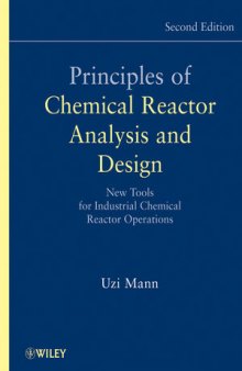Principles of Chemical Reactor Analysis and Design: New Tools for Industrial Chemical Reactor Operations, Second Edition
