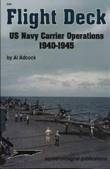 Flight Deck - Us Navy Carrier Operations 1940-45