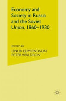 Economy and Society in Russia and the Soviet Union, 1860–1930: Essays for Olga Crisp