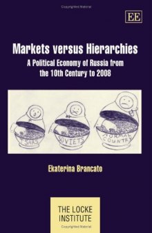 Markets versus hierarchies: a political economy of Russia from the 10th century to 2008