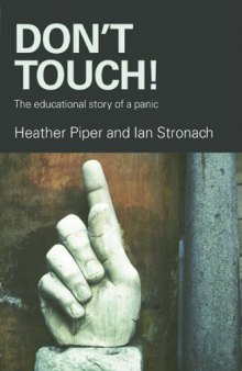 Dont Touch!: Exploring and Questioning the 'No-Touch' Pandemic in Schools Today