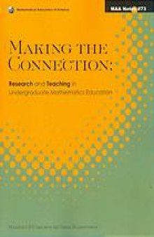 Making the connection : research and teaching in undergraduate mathematics education