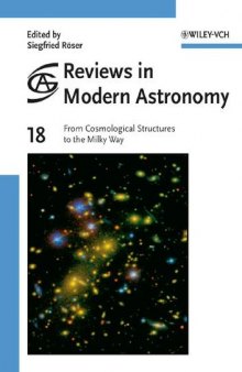 Reviews in Modern Astronomy: Vol. 18: From Cosmological Structures to the Milky Way (2005)(en)(2