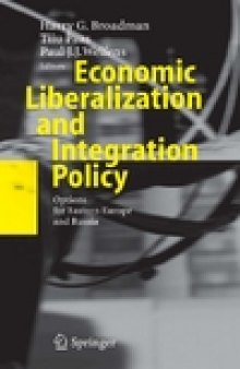 Economic Liberalization and Integration Policy: Options for Eastern Europe and Russia