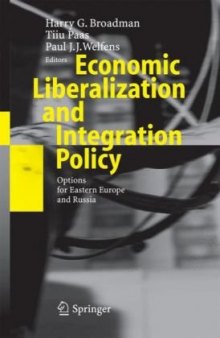 Economic Liberalization and Integration Policy: Options for Eastern Europe and Russia (Economic Liberalization and Integration Policy)