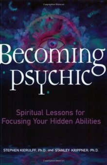 Becoming psychic: Spiritual lessons for focusing your hidden abilities