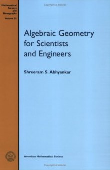 Algebraic geometry for scientists and engineers