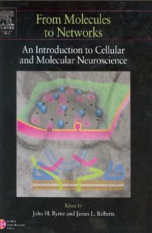 From Molecules to Networks. Introduction to Cellular and Molecular Neuroscience