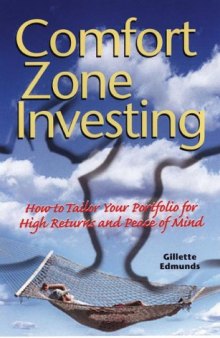 Comfort Zone Investing: How to Tailor Your Portfolio for High Returns and Peace of Mind