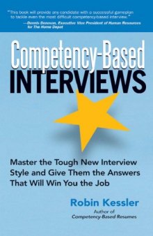 Competency-based interviews master the tough new interview style and give them the answers that will win you the job