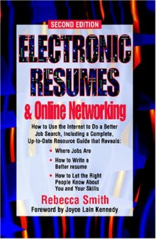 Electronic resumes & online networking: how to use the Internet to do a better job search, including a complete, up-to-date resource guide