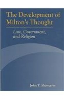 The Development of Milton's Thought: Law, Government, and Religion