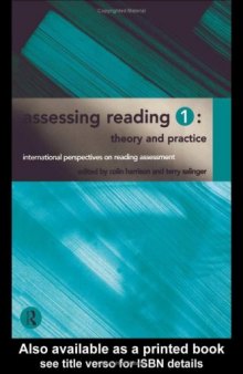 Assessing Reading 1: Theory and Practice (International Perspectives on Reading Assessment)