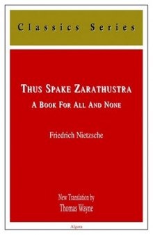 Thus Spake Zarathustra: A Book for All and None (Classics Series)
