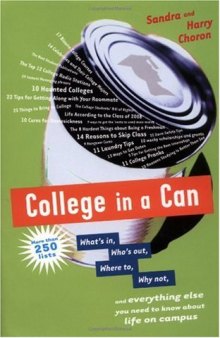 College in a Can: What's in, Who's out, Where to, Why not, and everything else you need to know about life on campus