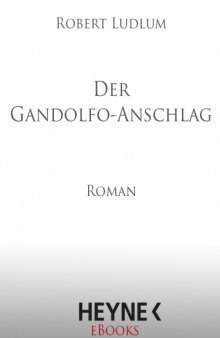 Der Gandolfo - Anschlag. Roman    