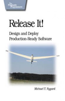 Release It!: Design and Deploy Production-Ready Software