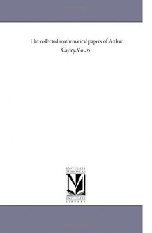 The collected mathematical papers of Arthur Cayley