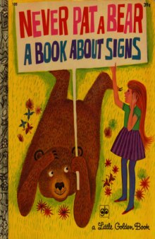 Never Pat a Bear - A Book About Signs
