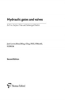 Hydraulic Gates and Valves in Free Surface Flow and Submerged Outlets