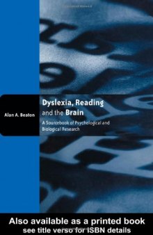 Dyslexia, Reading and the Brain: A Sourcebook of Psychological and Biological Research