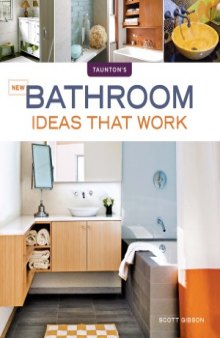 New Bathroom Ideas that Work (Taunton&#039;s Ideas That Work)