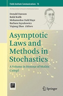 Asymptotic Laws and Methods in Stochastics: A Volume in Honour of Miklós Csörgő