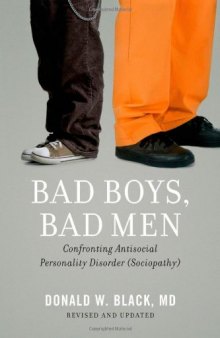 Bad Boys, Bad Men: Confronting Antisocial Personality Disorder